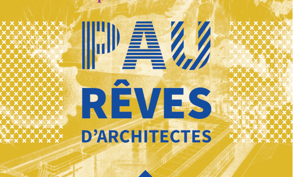  Pau - Rêves d'architectes