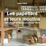 Les papetiers et leurs moulins